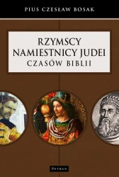 Rzymscy namiestnicy Judei czasów Biblii - Czesław Bosak
