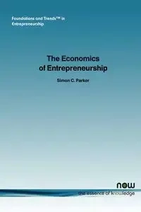 The Economics of Entrepreneurship - C. Parker Simon
