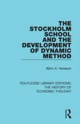 The Stockholm School and the Development of Dynamic Method - Hansson Björn A.