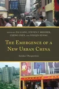 The Emergence of a New Urban China - Liang Zai