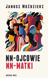 eBook NN-ojcowie, NN-matki - Janusz Moździerz epub mobi