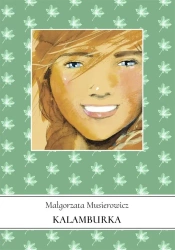 Jeżycjada T.14 Kalamburka - Małgorzata Musierowicz