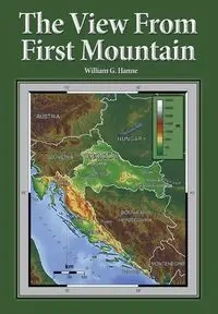 The View From First Mountain - William Hanne
