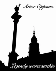 eBook Legendy warszawskie (edycja ilustrowana) - Artur Oppman epub mobi