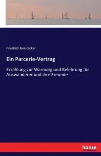 Ein Parcerie-Vertrag - Gerstäcker Friedrich