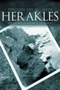 Through the Pillars of Herakles - W. Duane Roller
