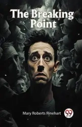 The Breaking Point - Mary Roberts Rinehart
