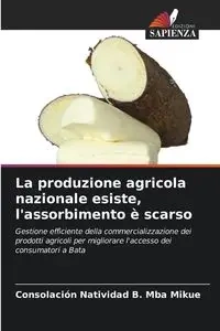 La produzione agricola nazionale esiste, l'assorbimento è scarso - Natividad B. Mba Mikue Consolación
