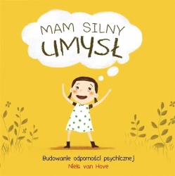 Mam silny umysł. Budowanie odporności psychicznej - Van Niels Hove