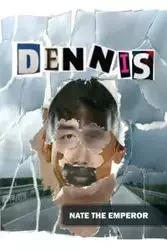 Dennis - Nate The Emperor