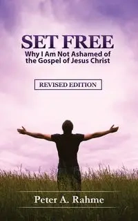 Set Free - Peter A. Rahme