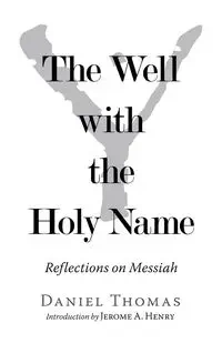 The Well with the Holy Name - Thomas Daniel