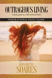 Outrageous Living (Women's 2nd ed) - Bernadette Soares