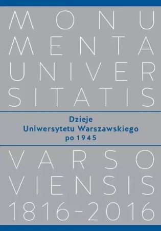 Dzieje Uniwersytetu Warszawskiego po 1945 - Majewski Piotr Maciej