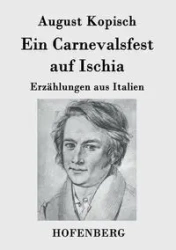 Ein Carnevalsfest auf Ischia - August Kopisch