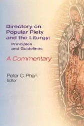 The Directory on Popular Piety and the Liturgy - Peter Phan C