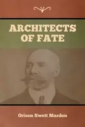 Architects of Fate - Marden Orison Swett - 2020