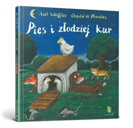 Pies i złodziej kur - Axel Scheffler, Chantal de Marolles