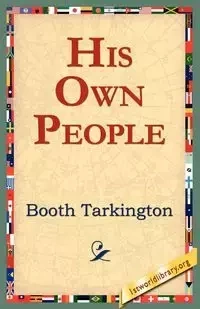 His Own People - Tarkington Booth