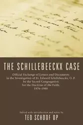 The Schillebeeckx Case - Ted Mark Schoof OP
