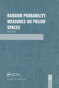 Random Probability Measures on Polish Spaces - Hans Crauel
