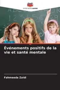 Événements positifs de la vie et santé mentale - Zaidi Fahmeeda
