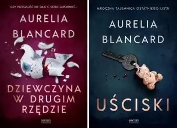 Dziewczyna w drugim rzędzie + Uściski, A. Blancard - Aurelia Blancard