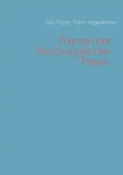 Themen der Psychologischen Praxis - Frank Hagenlocher