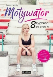 Motywator. 8 tygodni do bycia fit - Marta Hennig