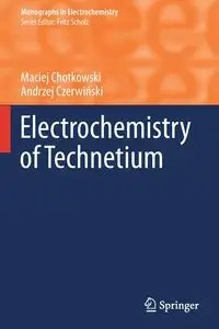 Electrochemistry of Technetium - Maciej Chotkowski