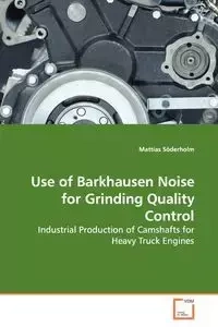 Use of Barkhausen Noise for Grinding Quality Control - Söderholm Mattias