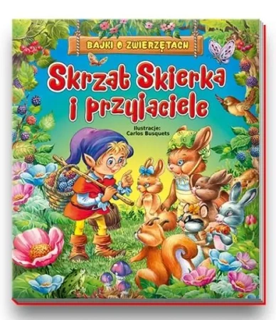 Skrzat Skierka i przyjaciele - praca zbiorowa