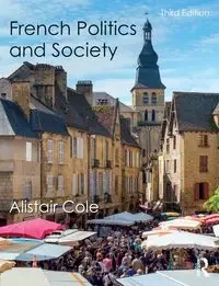 French Politics and Society - Cole Alistair
