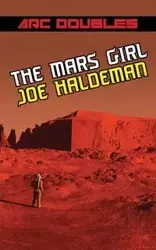 The Mars Girl & As Big as the Ritz (ARC Doubles) - Joe Haldeman