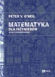 Matematyka dla inżynierów wraz z zastosowaniami - Peter V. O'Neil