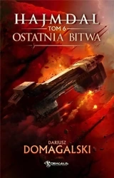 Hajmdal T.6 Ostatnia Bitwa - Dariusz Domagalski