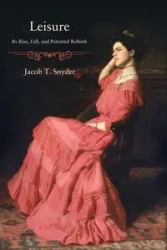 Leisure - Jacob T. Snyder