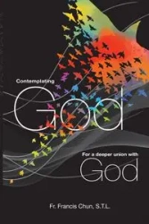 Contemplating God - Chun Francis H