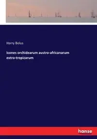 Icones orchidearum austro-africanarum extra-tropicarum - Harry Bolus