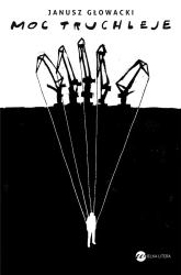 Moc truchleje - Janusz Głowacki