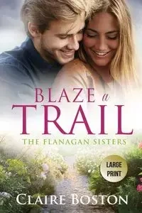 Blaze a Trail - Claire Boston