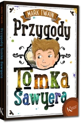 Przygody Tomka Sawyera oprawa miękka - Mark Twain
