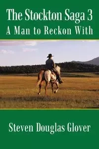 The Stockton Saga 3 - Steven Douglas Glover