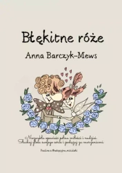 Błękitne róże - Anna Barczyk-Mews