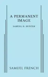 A Permanent Image - Hunter Samuel D