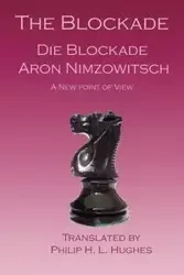 The Blockade - Aron Nimzowitsch