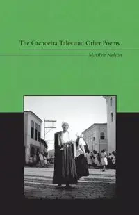 Cachoeira Tales and Other Poems - Nelson Marilyn