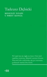 Moienzi nzadi. U wrót Konga - Tadeusz Dębicki