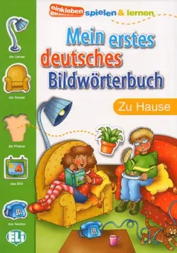 Mein erstes deutsches Bildwörterbuch. Zu Hause