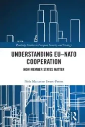 Understanding EU-NATO Cooperation - Marianne Ewers-Peters Nele